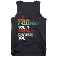 Gym Quote If It DoesnT Challenge You Fitness Motivation Tank Top