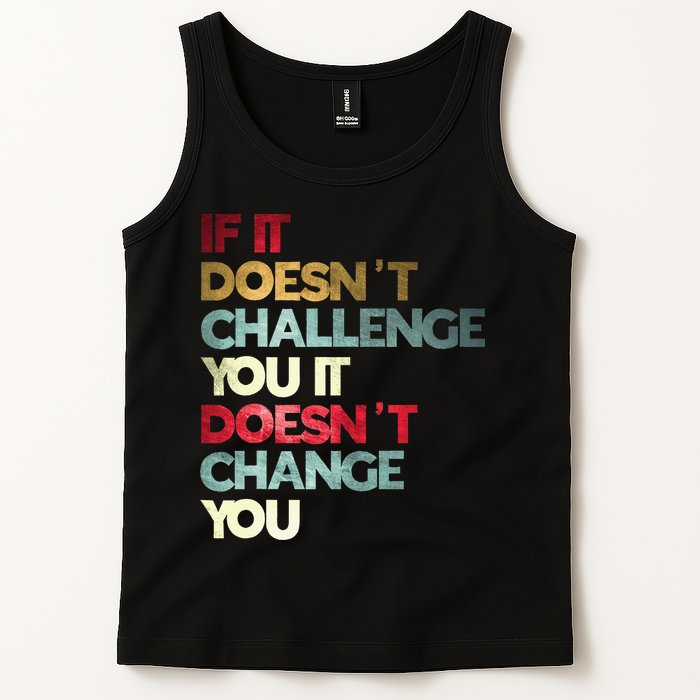 Gym Quote If It DoesnT Challenge You Fitness Motivation Tank Top