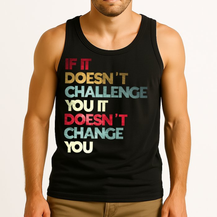 Gym Quote If It DoesnT Challenge You Fitness Motivation Tank Top