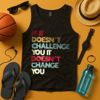 Gym Quote If It DoesnT Challenge You Fitness Motivation Tank Top