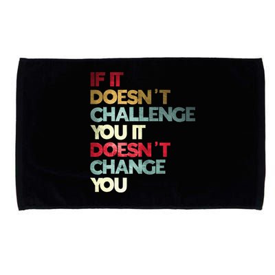 Gym Quote If It DoesnT Challenge You Fitness Motivation Microfiber Hand Towel