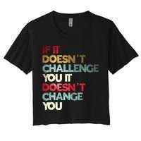 Gym Quote If It DoesnT Challenge You Fitness Motivation Crop Top