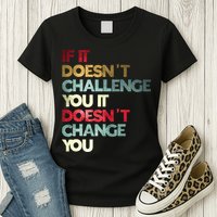Gym Quote If It DoesnT Challenge You Fitness Motivation Womens T-Shirt
