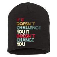 Gym Quote If It DoesnT Challenge You Fitness Motivation Short Acrylic Beanie
