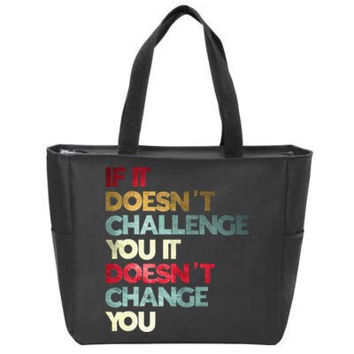 Gym Quote If It DoesnT Challenge You Fitness Motivation Zip Tote Bag