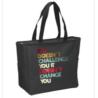 Gym Quote If It DoesnT Challenge You Fitness Motivation Zip Tote Bag