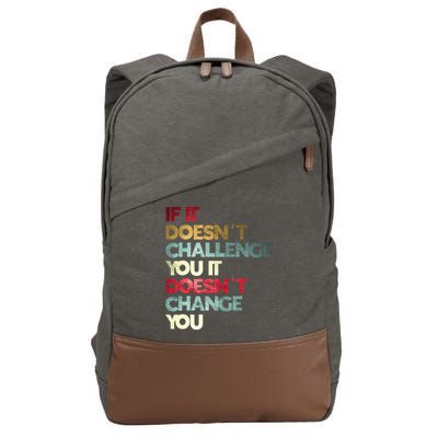 Gym Quote If It DoesnT Challenge You Fitness Motivation Cotton Canvas Backpack