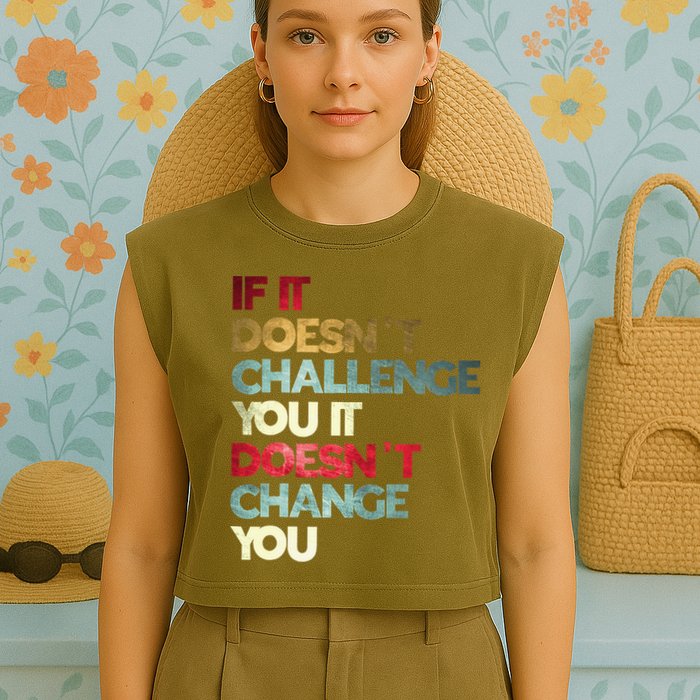 Gym Quote If It DoesnT Challenge You Fitness Motivation Garment-Dyed Women's Muscle Tee