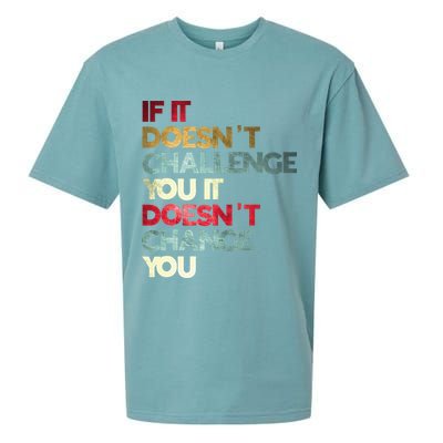 Gym Quote If It DoesnT Challenge You Fitness Motivation Sueded Cloud Jersey T-Shirt