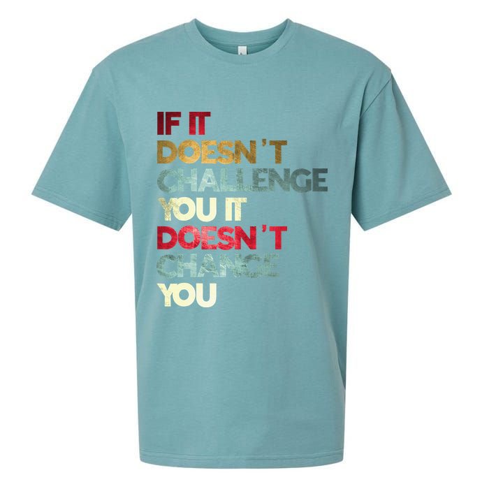 Gym Quote If It DoesnT Challenge You Fitness Motivation Sueded Cloud Jersey T-Shirt