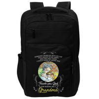 Grandma Quote Thank You God For Making Me A Grandma Impact Tech Backpack
