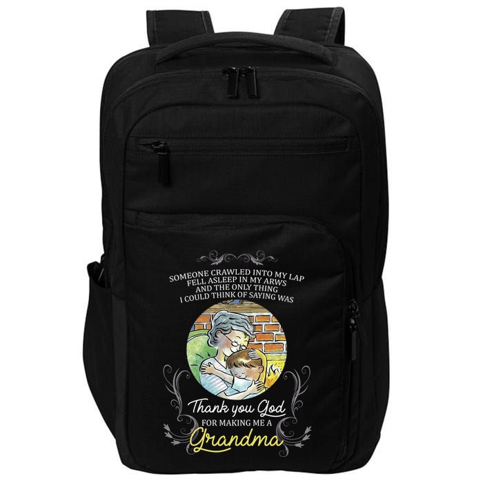 Grandma Quote Thank You God For Making Me A Grandma Impact Tech Backpack
