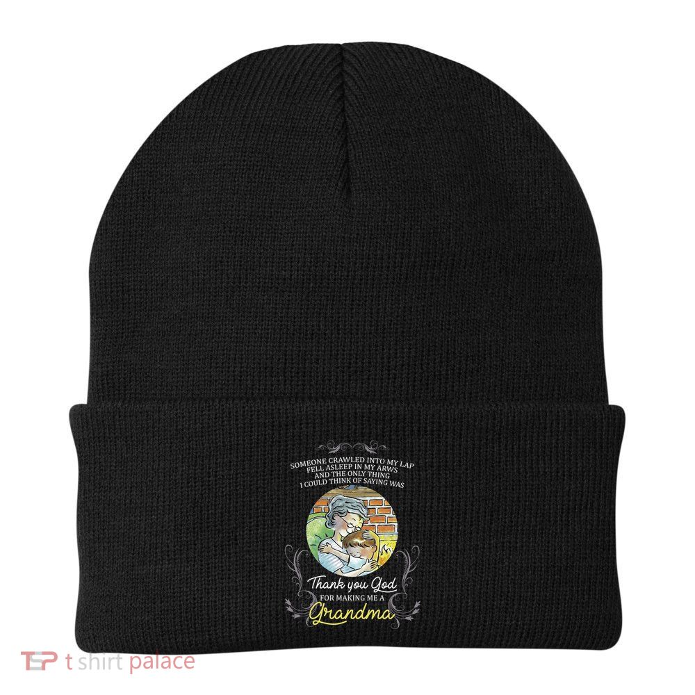 Grandma Quote Thank You God For Making Me A Grandma Beanie