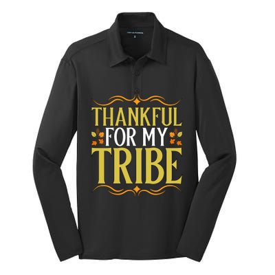 Gratitude Quote Thankful For My Tribe Family Friends Gift Silk Touch Performance Long Sleeve Polo