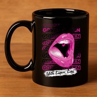 Gossip Queen With Liquor Lips 11oz C Handle Ceramic Mug