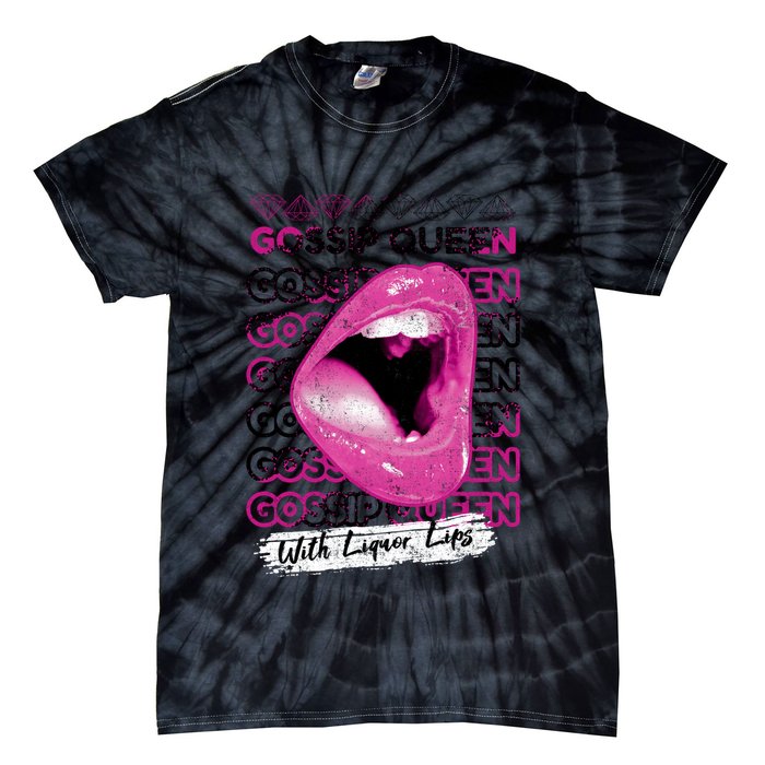 Gossip Queen With Liquor Lips Tie-Dye T-Shirt