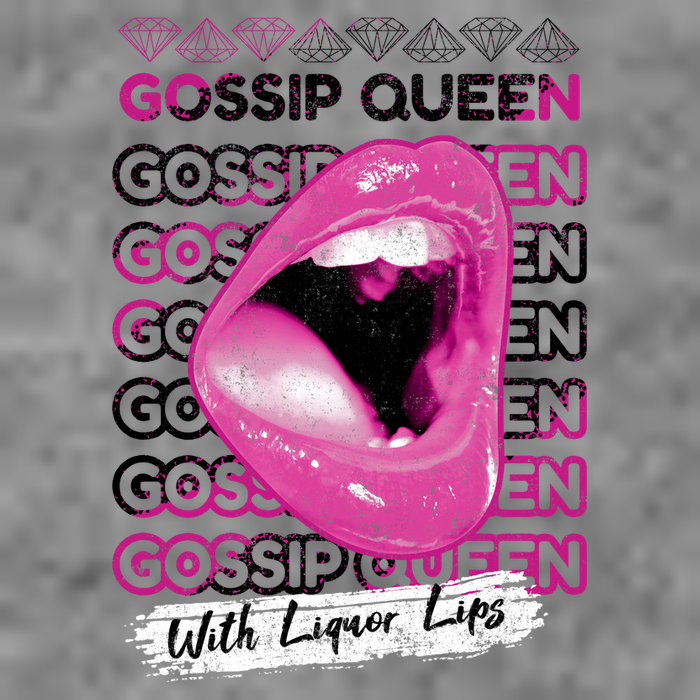 Gossip Queen With Liquor Lips Long Sleeve Shirt