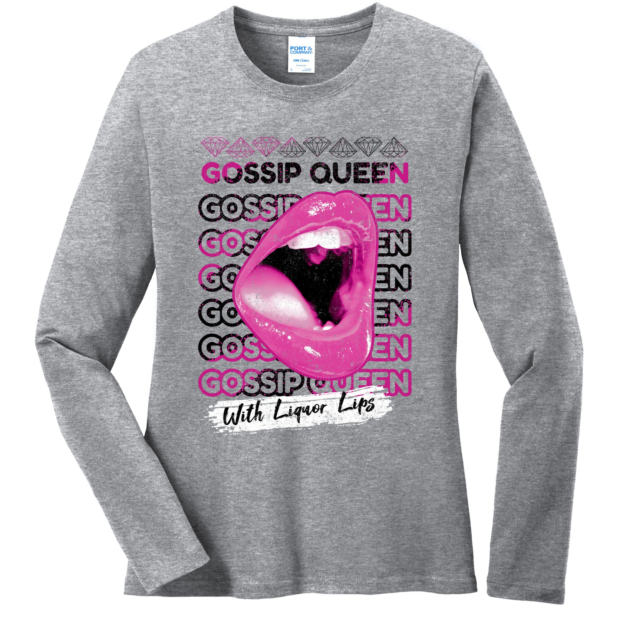 Gossip Queen With Liquor Lips Ladies Long Sleeve Shirt
