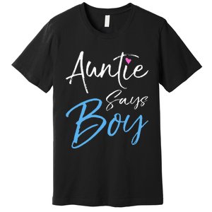 Gender reveal announcement Gifts Auntie Says Premium T-Shirt