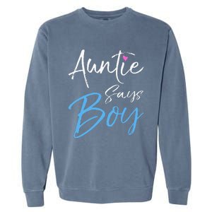 Gender reveal announcement Gifts Auntie Says Garment-Dyed Sweatshirt