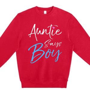 Gender reveal announcement Gifts Auntie Says Premium Crewneck Sweatshirt