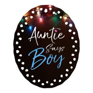 Gender reveal announcement Gifts Auntie Says Ceramic Oval Ornament