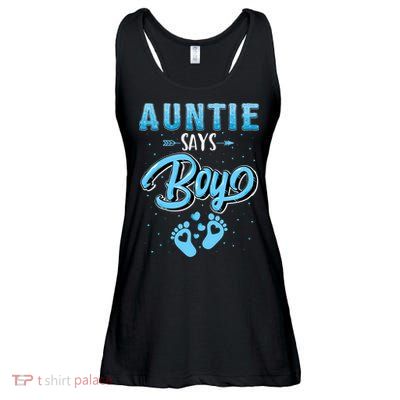 Gender Reveal Auntie Says Boy Baby Matching Family Set Ladies Essential Flowy Tank