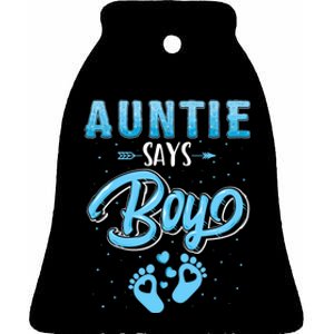 Gender Reveal Auntie Says Boy Baby Matching Family Set Ceramic Bell Ornament