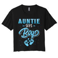 Gender Reveal Auntie Says Boy Baby Matching Family Set Women's Crop Top Tee