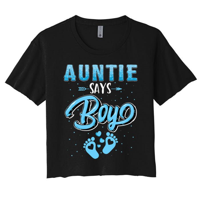 Gender Reveal Auntie Says Boy Baby Matching Family Set Women's Crop Top Tee