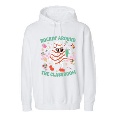 Groovy Rocking Around Classroom Teacher Christmas Tree Cake Garment-Dyed Fleece Hoodie