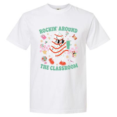 Groovy Rocking Around Classroom Teacher Christmas Tree Cake Garment-Dyed Heavyweight T-Shirt