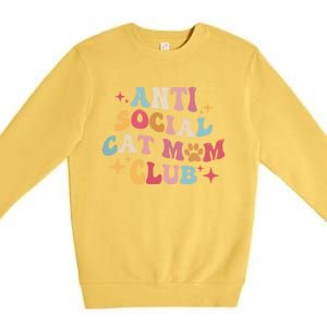 Groovy Retro Anti Social Cat Moms Club MotherS Day Cute Gift Premium Crewneck Sweatshirt