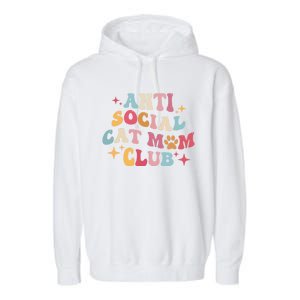 Groovy Retro Anti Social Cat Moms Club MotherS Day Cute Gift Garment-Dyed Fleece Hoodie