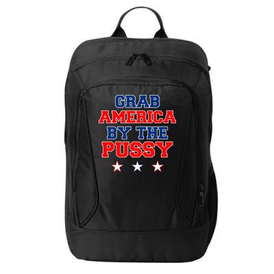 Grab America By The Pussy Donald Trump President City Backpack