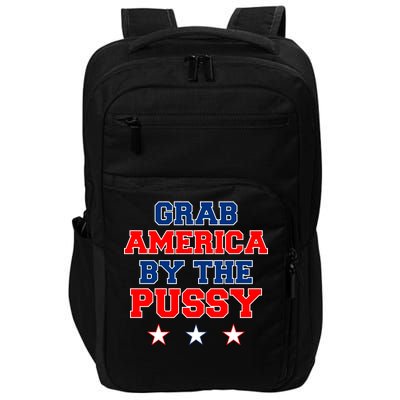 Grab America By The Pussy Donald Trump President Impact Tech Backpack