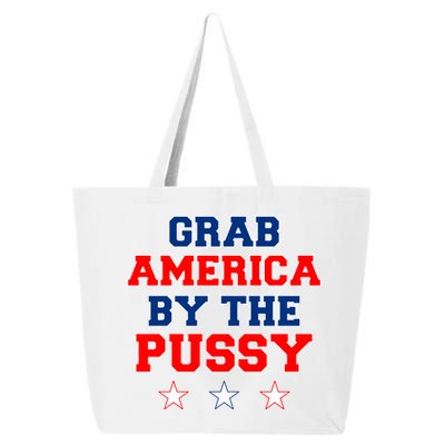 Grab America By The Pussy Donald Trump President 25L Jumbo Tote