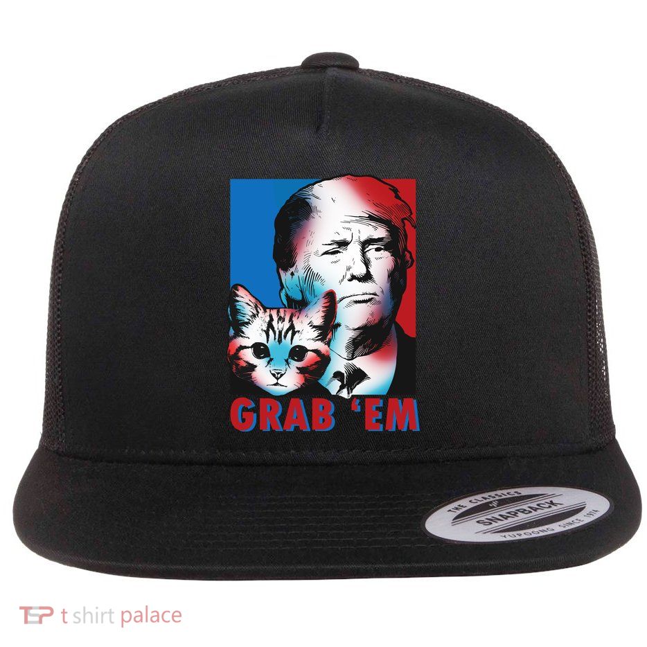 Grab 'Em Cat Funny Pro Trump Flat Bill Trucker Hat