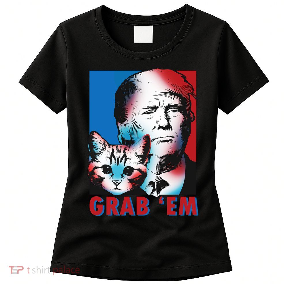 Grab 'Em Cat Funny Pro Trump Women's T-Shirt