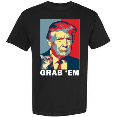 Grab 'Em Trump Garment-Dyed Heavyweight T-Shirt