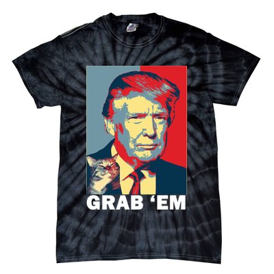 Grab 'Em Trump Tie-Dye T-Shirt