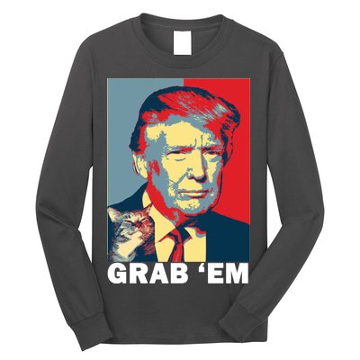 Grab 'Em Trump Long Sleeve Shirt