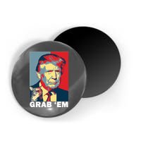 Grab 'Em Trump Magnet