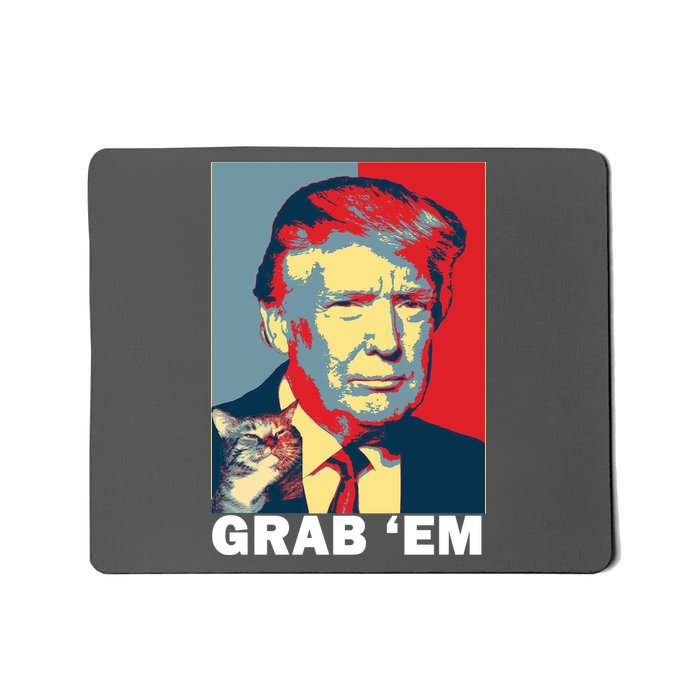 Grab 'Em Trump Mousepad