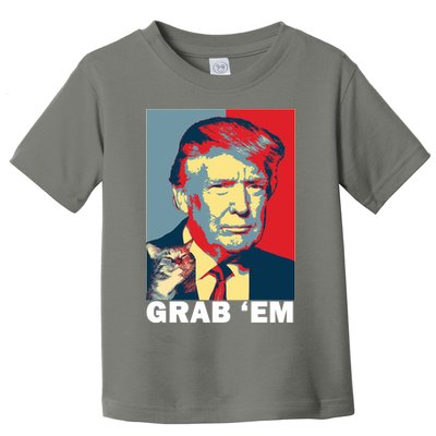 Grab 'Em Trump Toddler T-Shirt