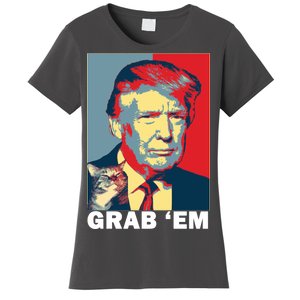 Grab 'Em Trump Women's T-Shirt