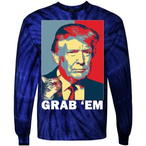 Grab 'Em Trump Tie-Dye Long Sleeve Shirt