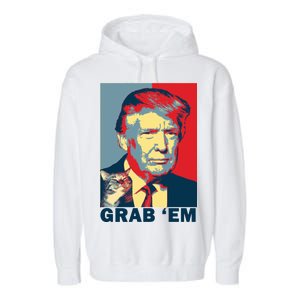 Grab 'Em Trump Garment-Dyed Fleece Hoodie