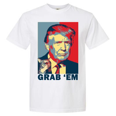 Grab 'Em Trump Garment-Dyed Heavyweight T-Shirt