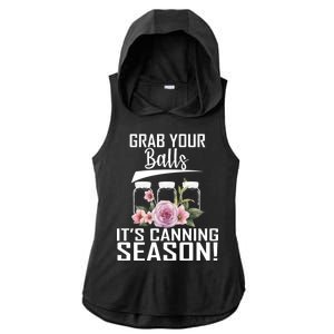 Grab Your balls Its Canning Season Ladies PosiCharge Tri-Blend Wicking Draft Hoodie Tank